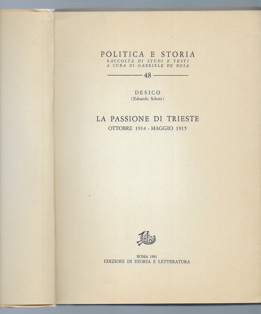 La passione di Trieste: Ottobre 1914 - Maggio 1915