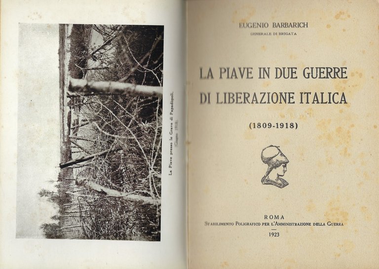 La Piave in due guerre di liberazione italica 1809-1918