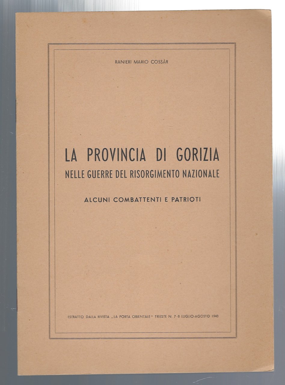 La provincia di Gorizia nelle guerre del Risorgimento Nazionale.