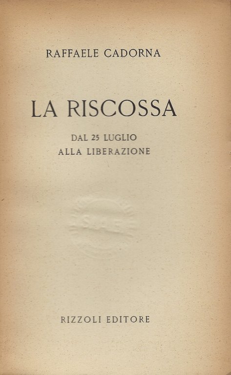 La riscossa: dal 25 luglio alla Liberazione