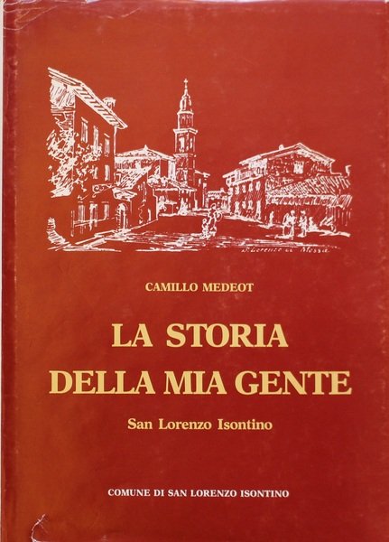 La storia della mia gente-San Lorenzo isontino