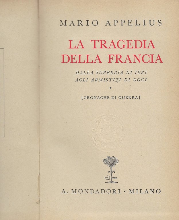 La tragedia della Francia. Dalla superbia di ieri agli armistizi …