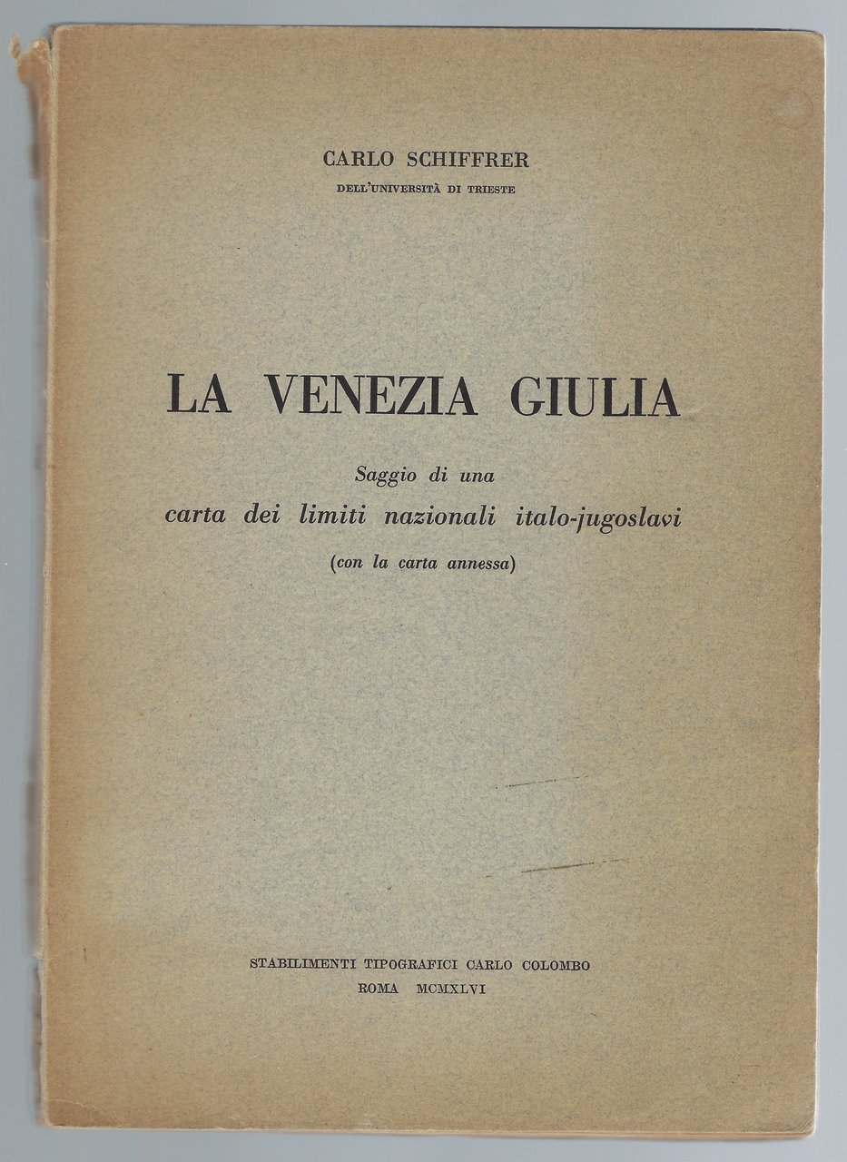 La Venezia Giulia - Saggio di una carta dei limiti …