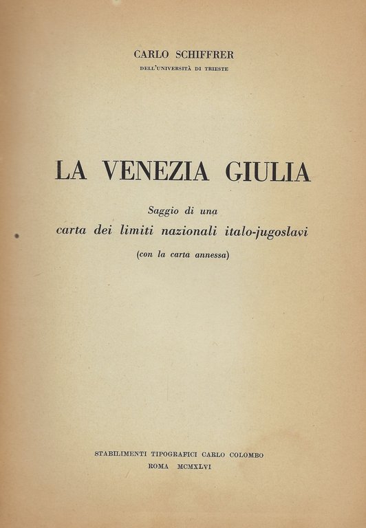 La Venezia Giulia - Saggio di una carta dei limiti …