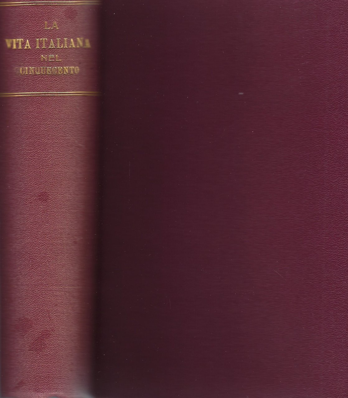 La vita italiana nel Cinquecento. Conferenze tenute a Firenze nel …