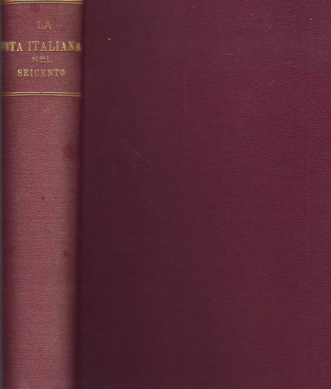 La vita italiana nel Seicento. Conferenze tenute a Firenze nel 1894.