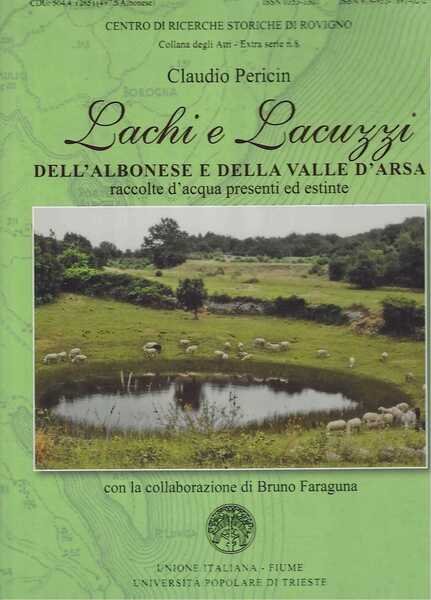 Lachi e Lacuzzi dell'Albonese e della Valle d'Arsa, raccolte d'acqua …