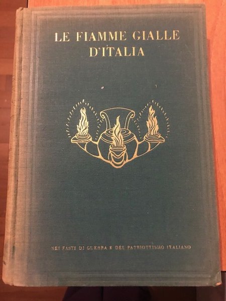 Le Fiamme Gialle nei fasti di guerra e del patriottismo …