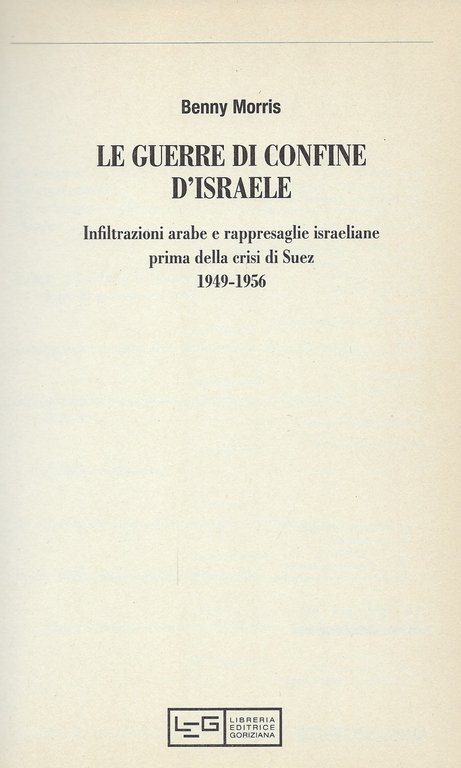 Le guerre di confine d'Israele 1949-1956. Infiltrazioni arabe e rappresaglie …