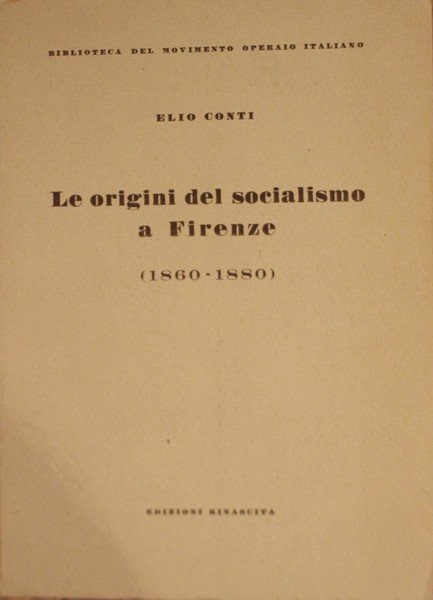 Le origini del socialismo a Firenze (1860-1880).