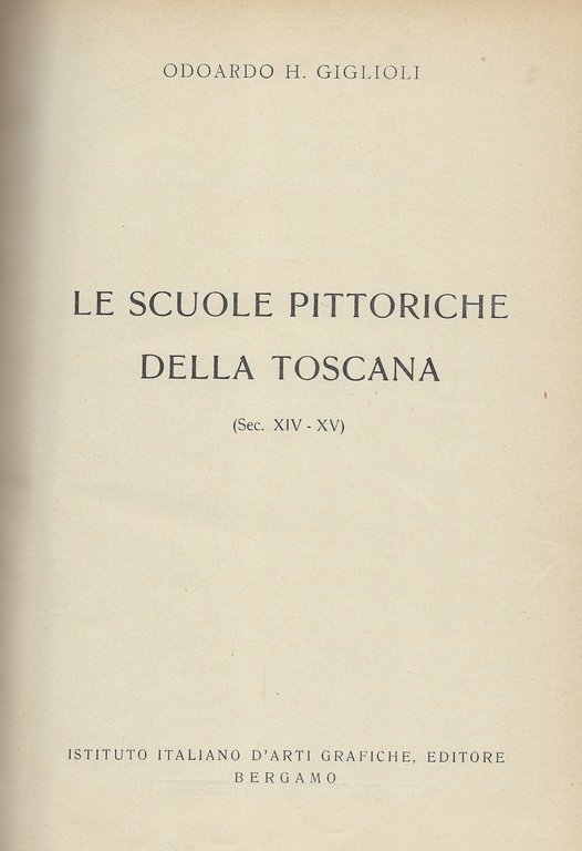 Le scuole pittoriche della Toscana (Sec. XIV-XV).