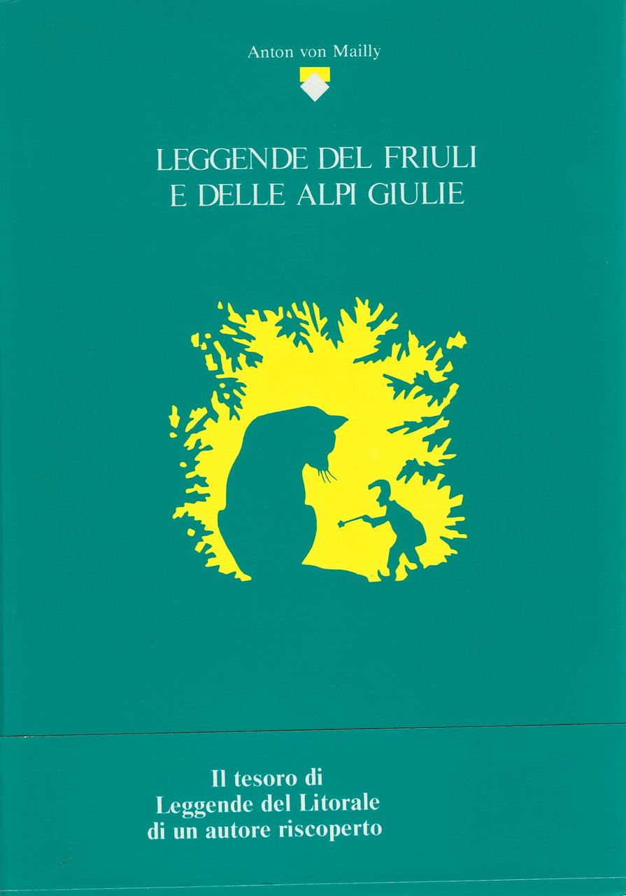 Leggende del Friuli e delle Alpi Giulie