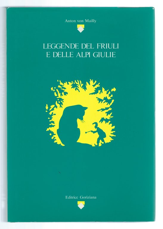 Leggende del Friuli e delle Alpi Giulie