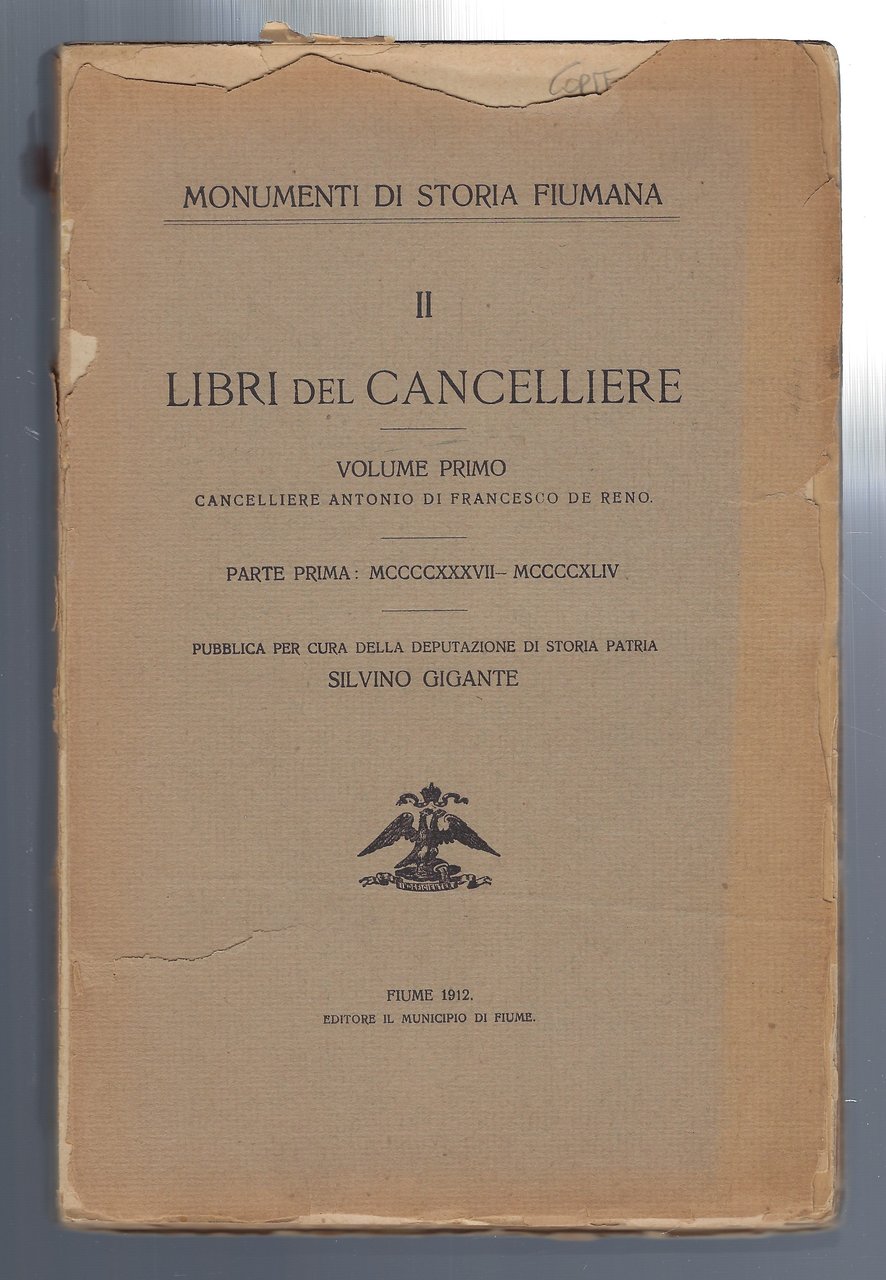 Libri del Cancelliere. Volume primo, parte prima.