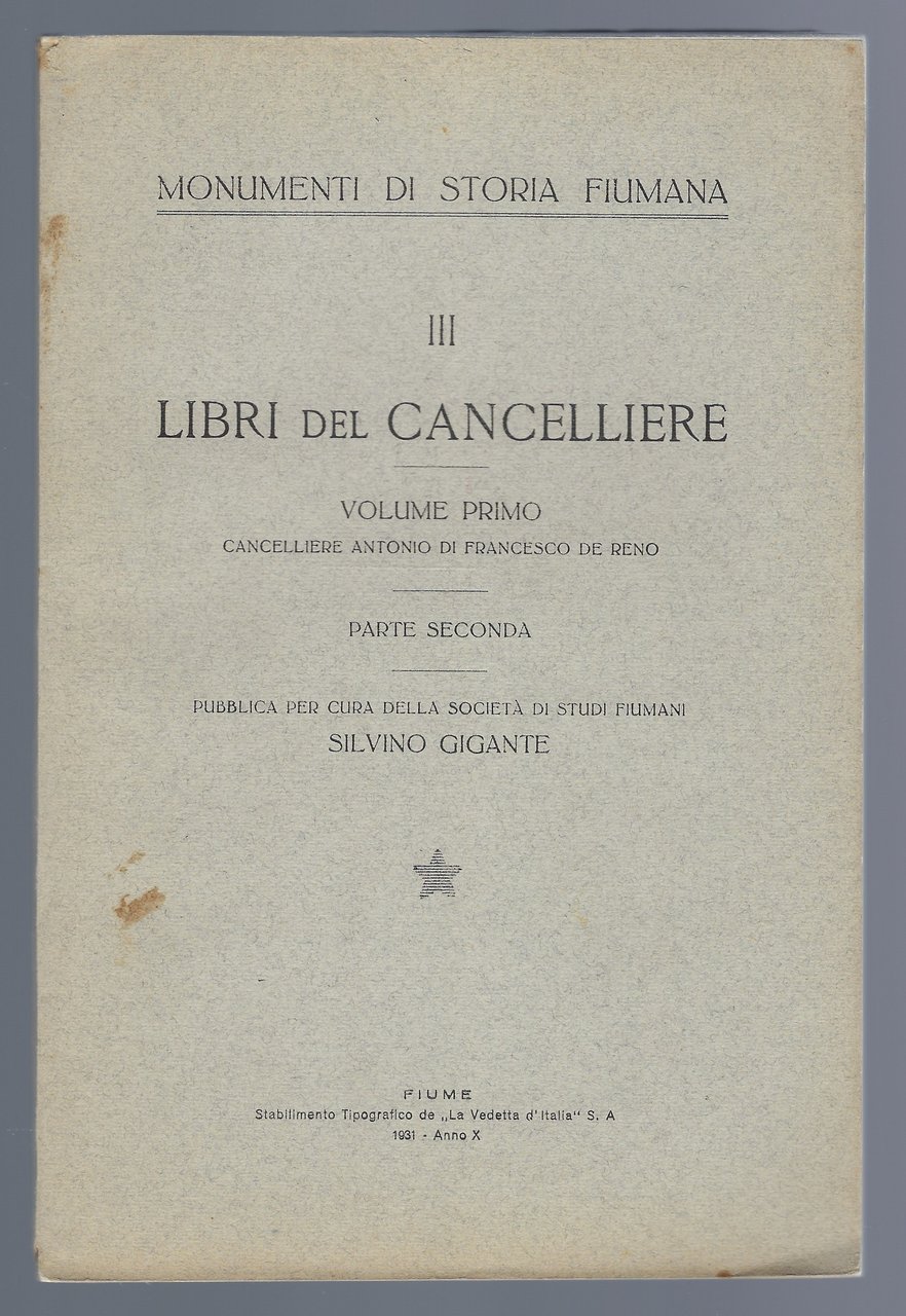 Libri del Cancelliere. Volume primo, parte seconda.
