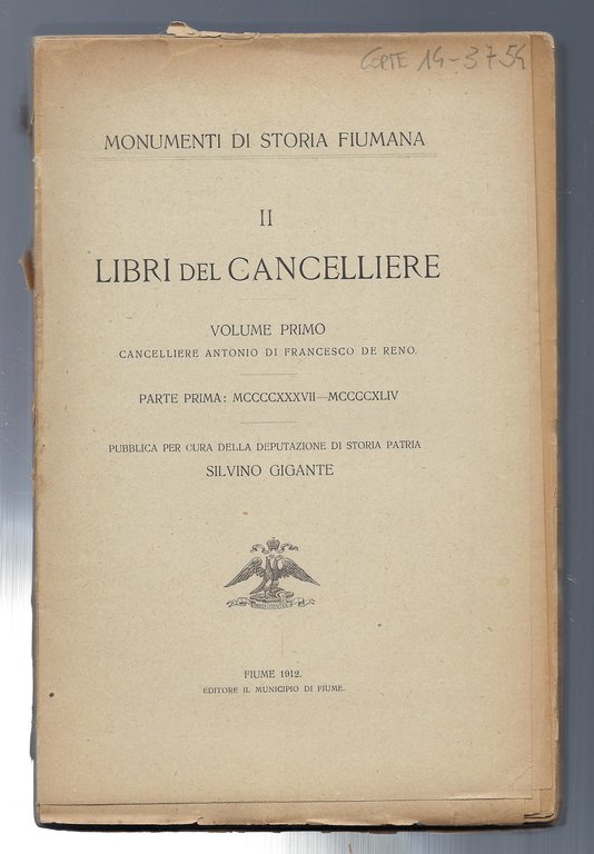 Libri del Cancelliere. Volume primo, parte prima.