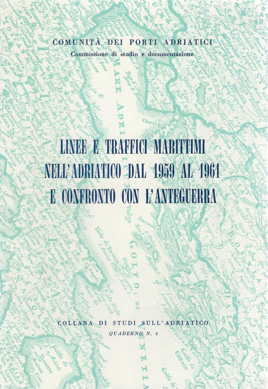 Linee e traffici marittimi nell'Adriatico dal 1959 al 1961 e …