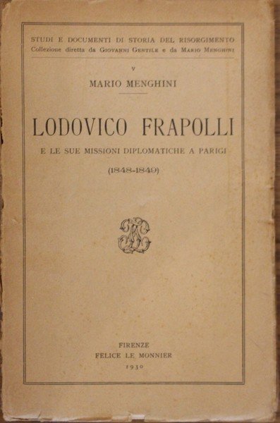 Lodovico Frapolli e le sue missioni diplomatiche a Parigi (1848-1849).