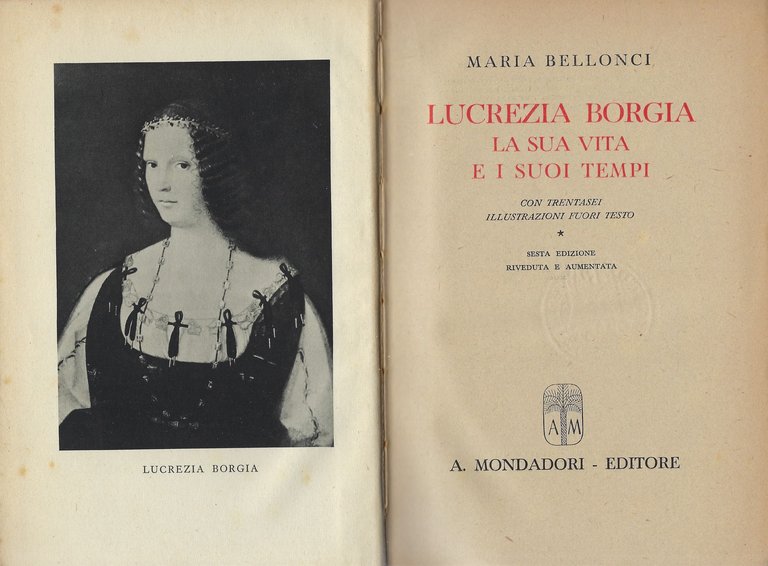 Lucrezia Borgia. La sua vita e i suoi tempi