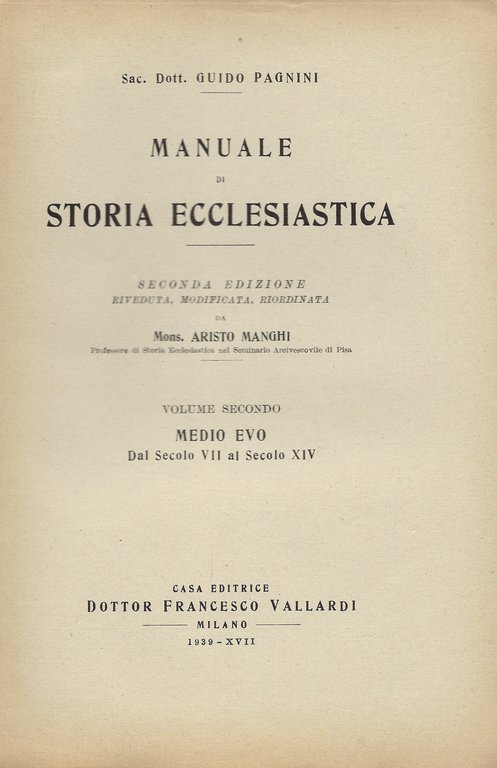 Manuale di storia ecclesiastica. 2° edizione riveduta, modificata, riordinata. Volumi …