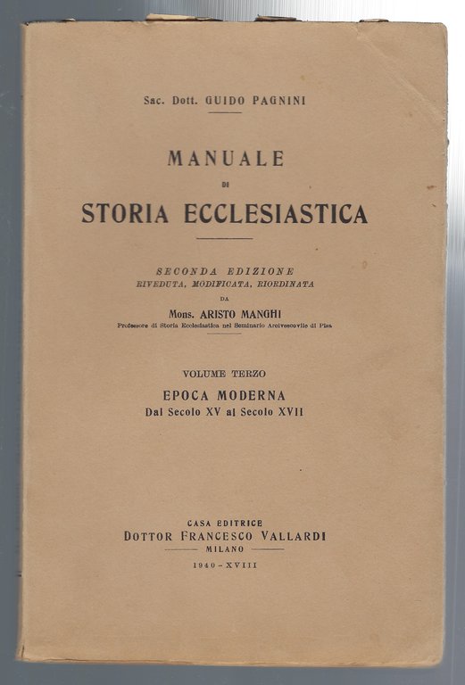 Manuale di storia ecclesiastica. 2° edizione riveduta, modificata, riordinata. Volumi …