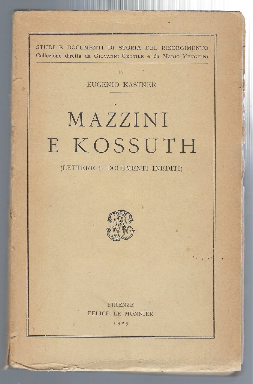 Mazzini e Kossuth (lettere e documenti inediti)