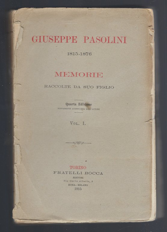 Giuseppe Pasolini 1815 - 1876 Memorie raccolte da suo figlio. …