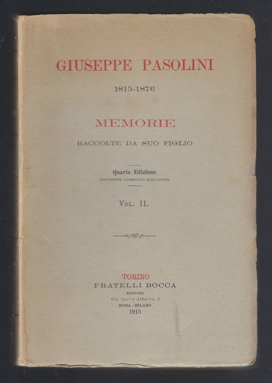 Giuseppe Pasolini 1815 - 1876 Memorie raccolte da suo figlio. …