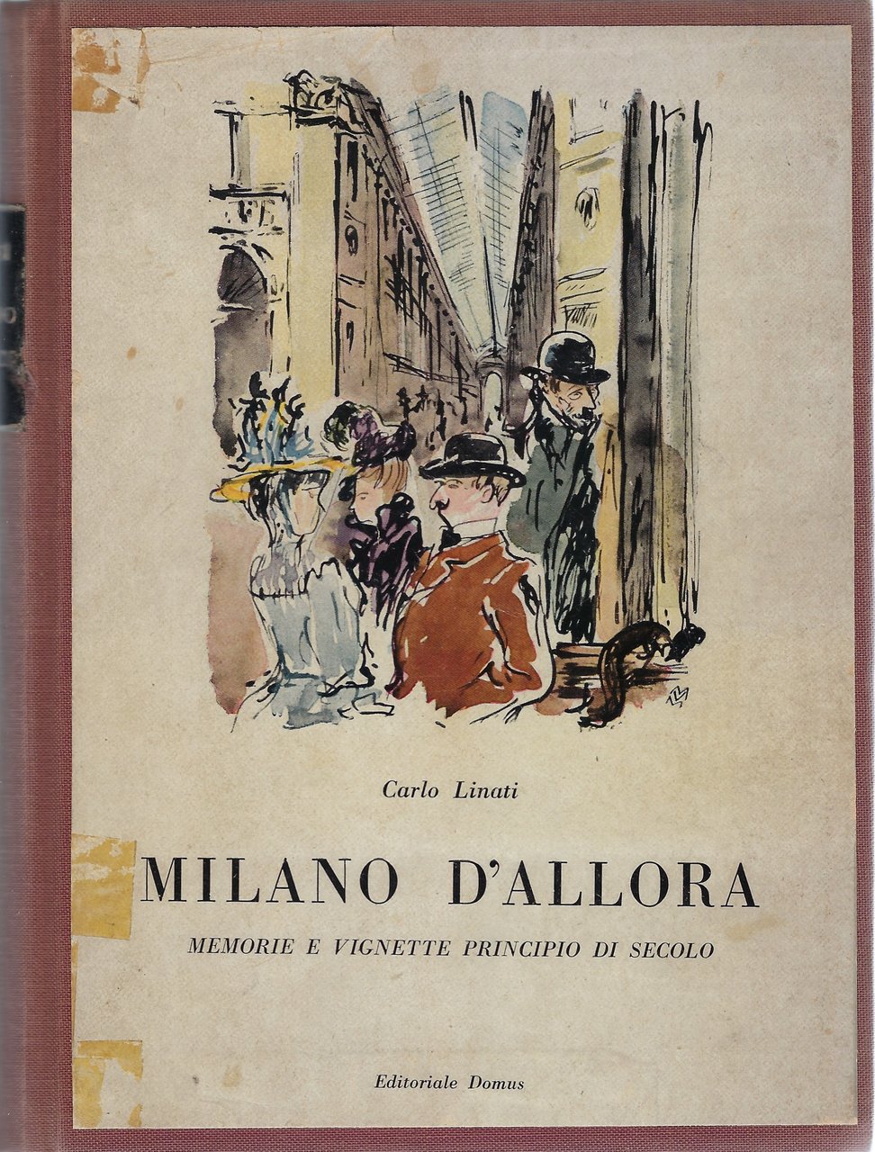 Milano d'allora: memorie e vignette principio di secolo