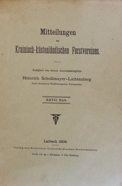 Mitteilungen des Krainisch-kustenlandischen Forstvereines. XXVII Heft.