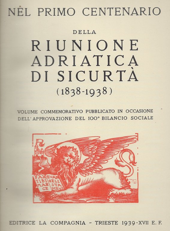 Nel primo centenario della riunione Adriatica di Sicurtà (1838-1938). Volume …