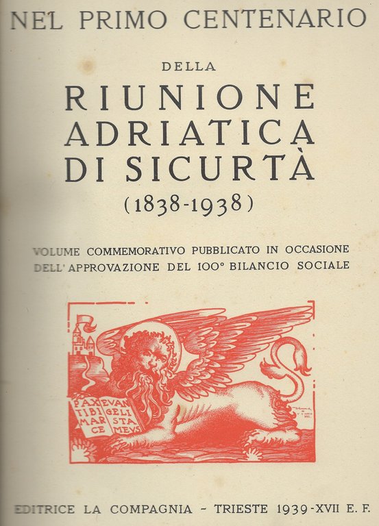 Nel primo centenario della riunione Adriatica di Sicurtà (1838-1938). Volume …