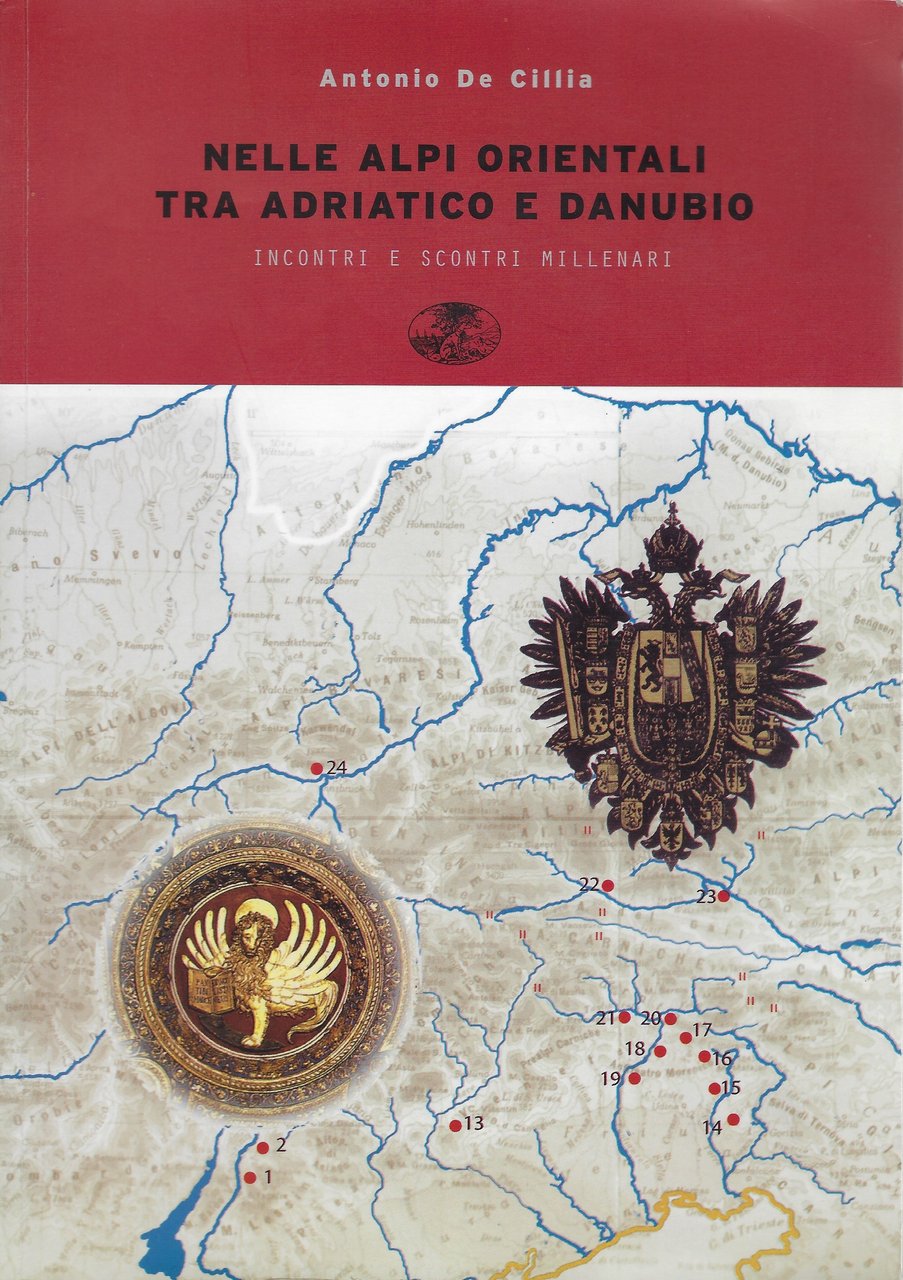 Nelle Alpi orientali tra Adriatico e Danubio. Incontri e scontri …