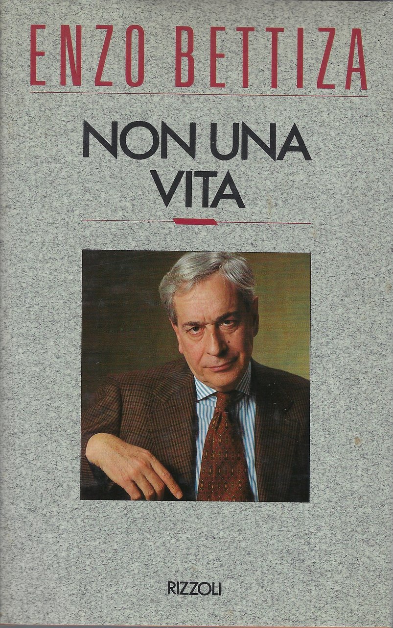 "Non una vita" di Enzo Bettiza