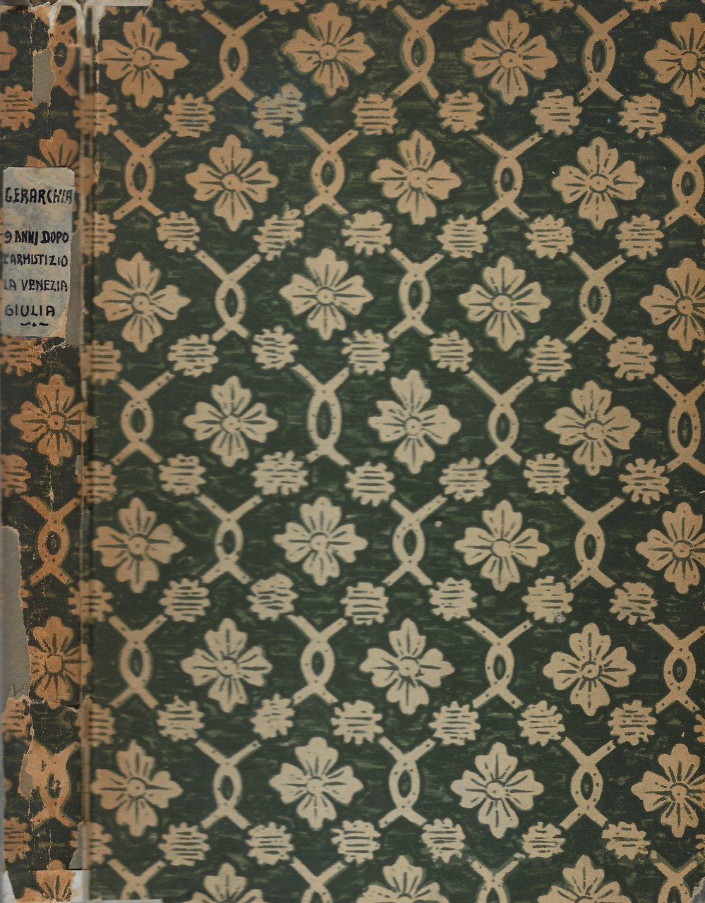 Gerarchia. Nove anni dopo l'Armistizio. La Venezia Giulia. Quello che …