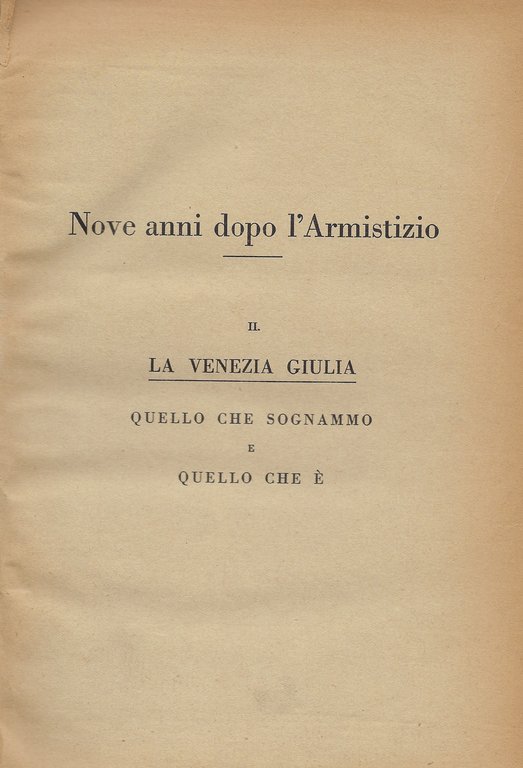 Gerarchia. Nove anni dopo l'Armistizio. La Venezia Giulia. Quello che …