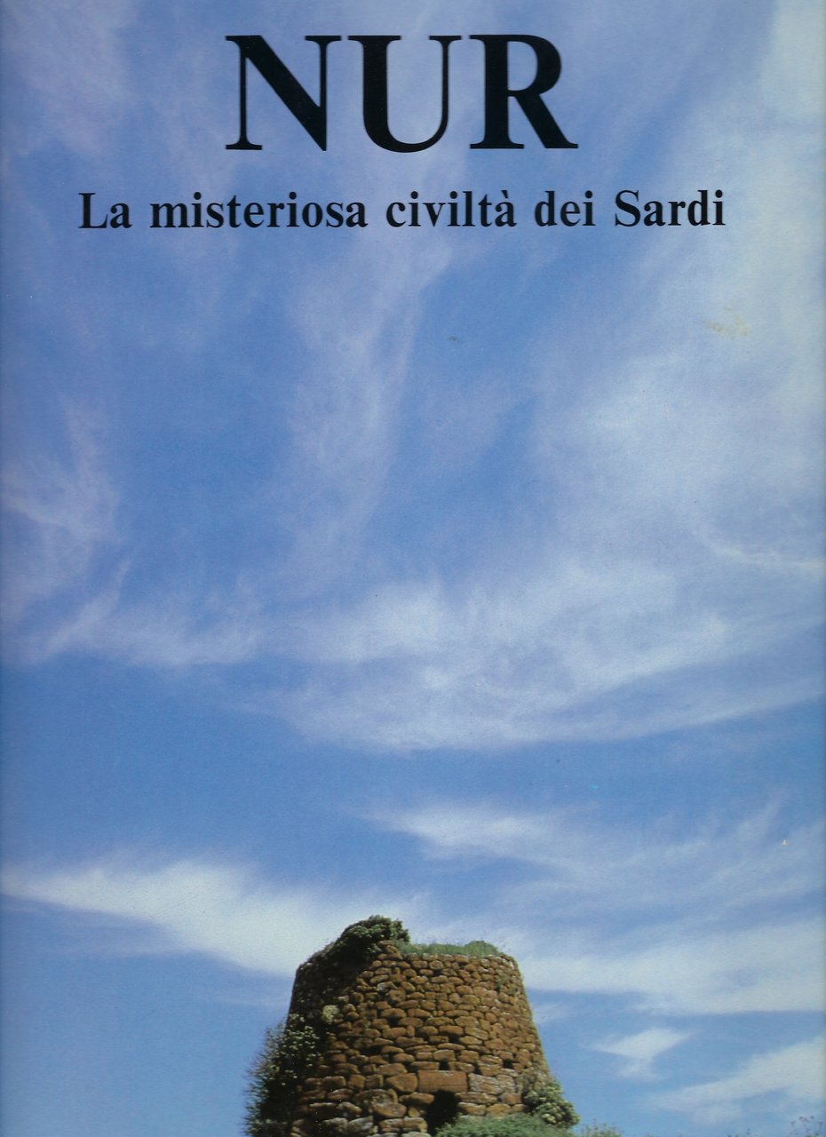 Nur: la misteriosa civiltà dei Sardi.