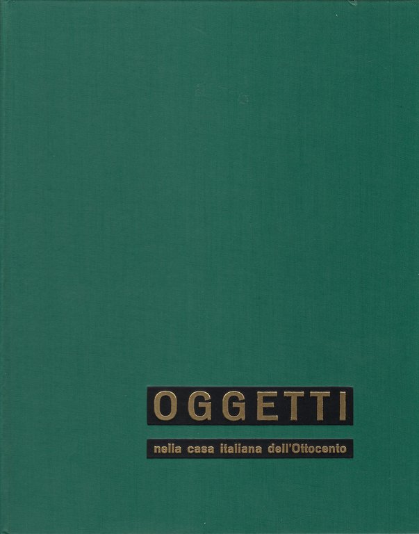 Oggetti nella casa italiana dell'Ottocento