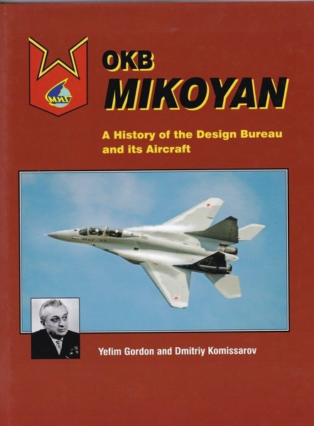 "OKB Mikoyan A History of the Design Bureau and its …