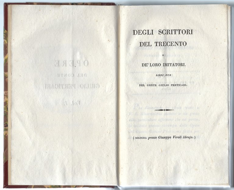 Opere del Conte Giulio Perticari.Degli scrittori del Trecento e de'loro …
