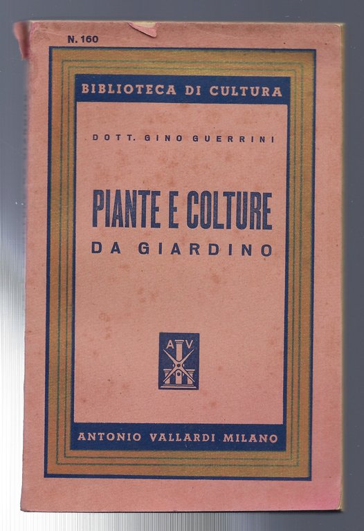 "Gelsicoltura" e "Piante e colture da giardino" di G. Guerrini …