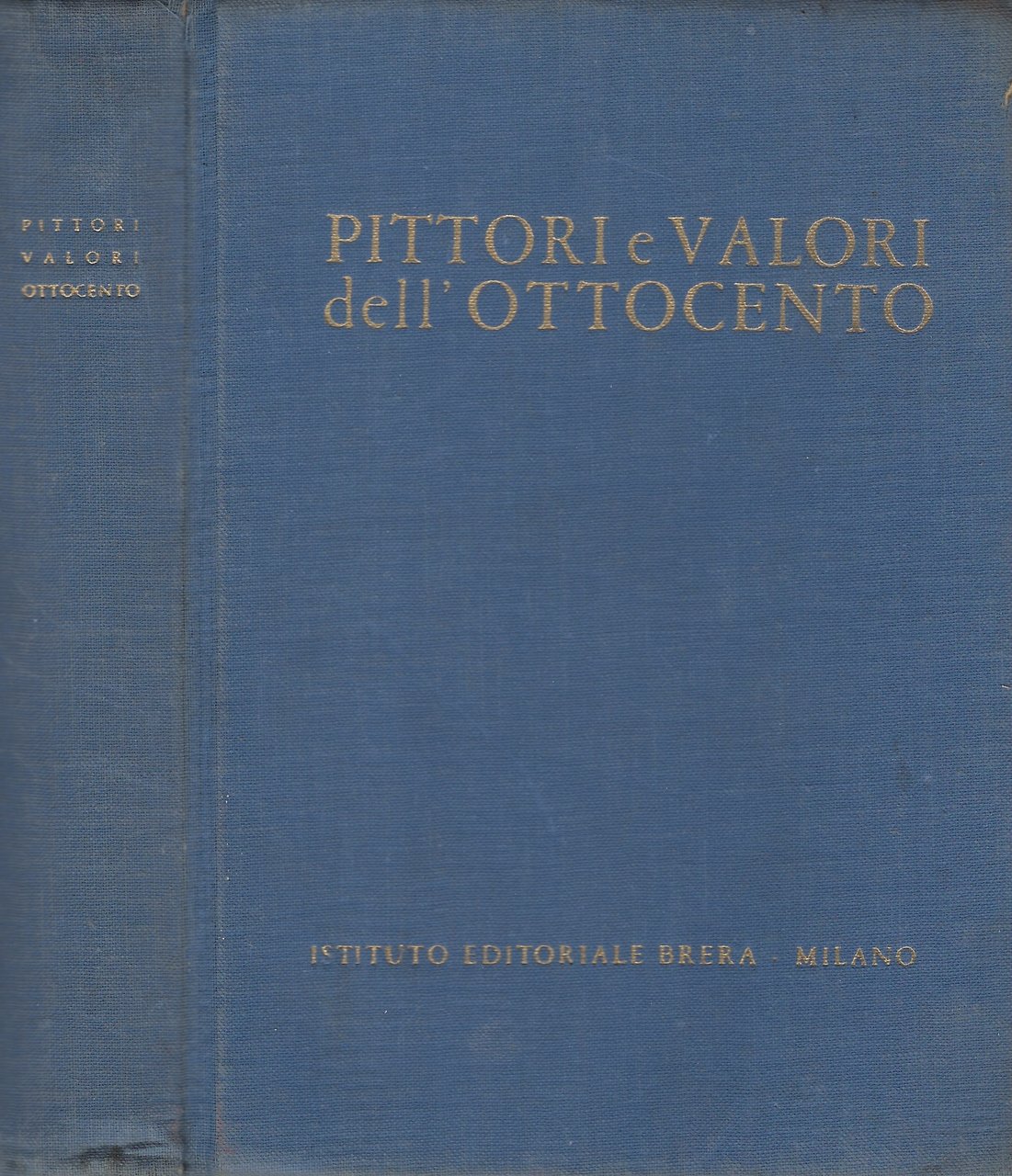 Pittori e valori dell'ottocento. Guida per la valutazione di dipinti …