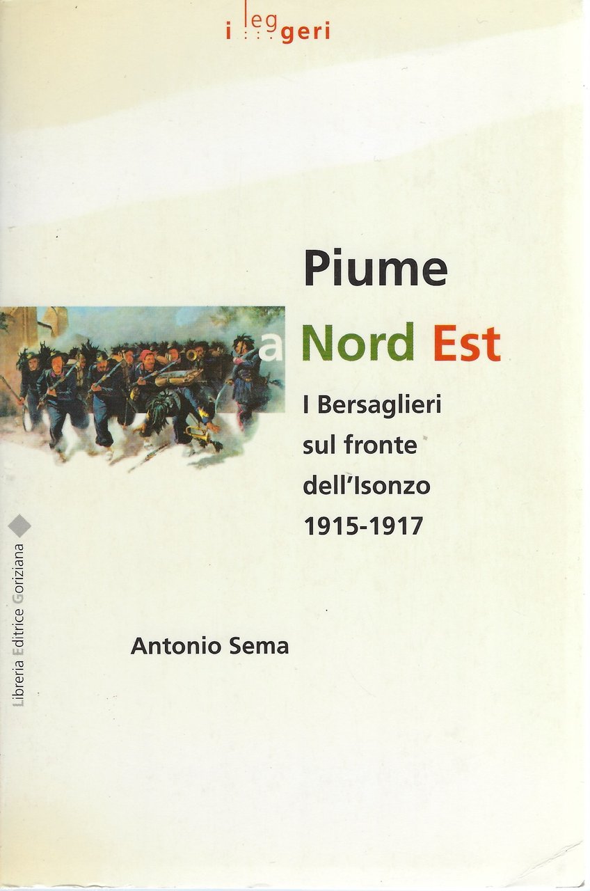 Piume a Nord-Est I Bersaglieri sul fronte dell'Isonzo 1915-1917