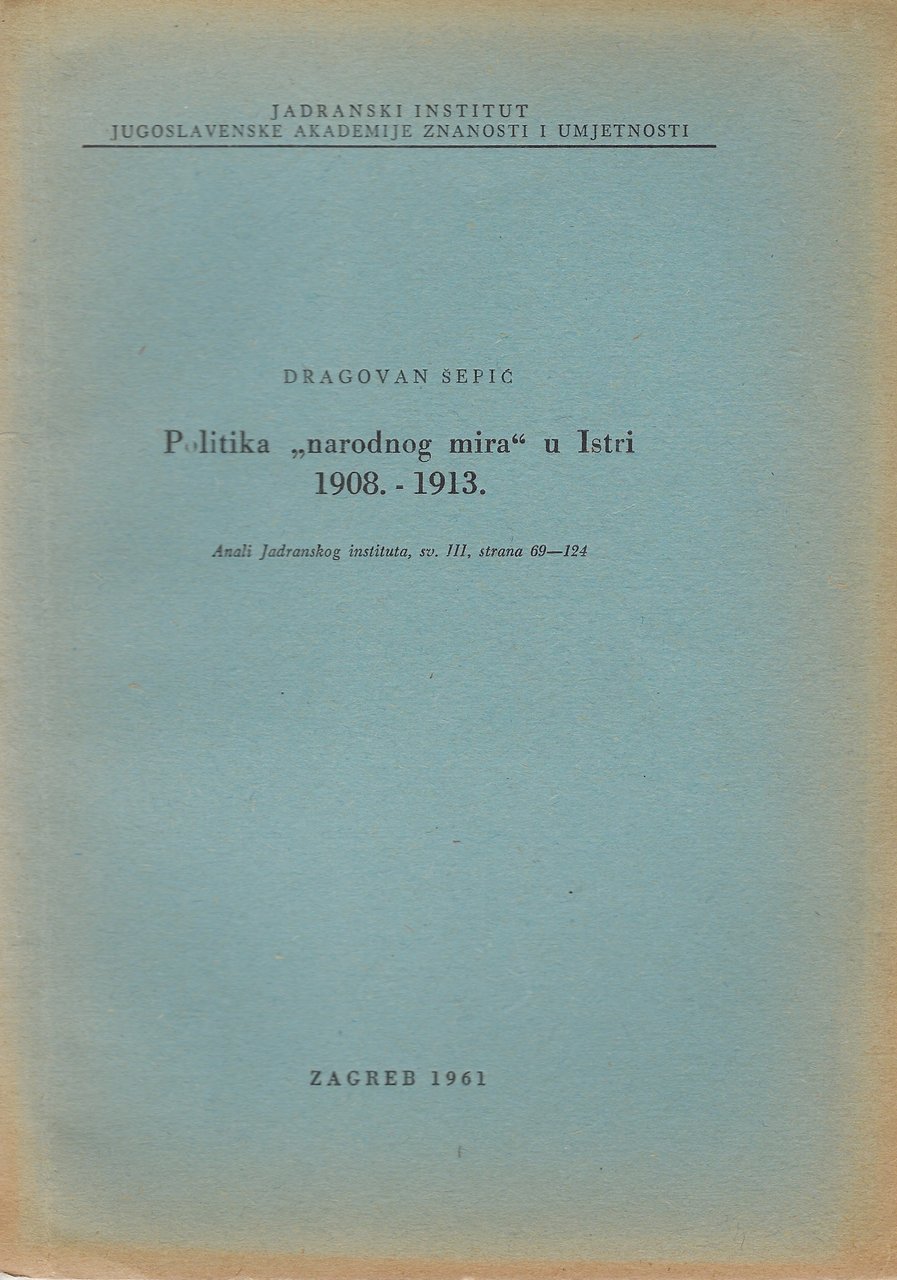 Politika -narodnog mira-u Istri (1908-1913).