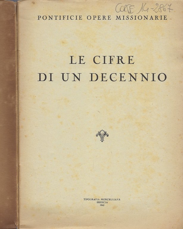 Pontificie Opere Missionarie. Le cifre di un decennio