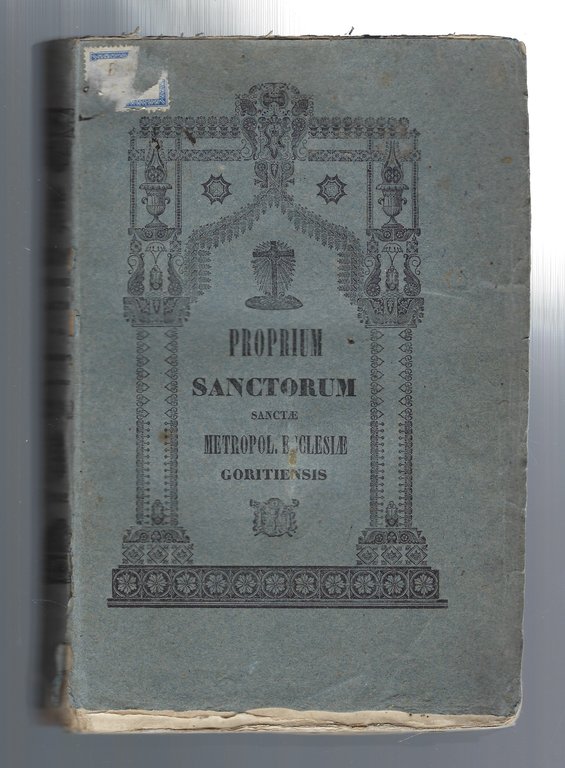 Proprium Sanctorum apostolicae sedis indultu Sanctae Metropolitanae Ecclesiae Goritiensis. Jussu … | Immagine Gallery 1