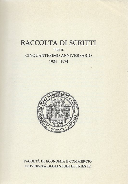 Raccolta di scritti per il cinquantesimo anniversario 1924 - 1974 …