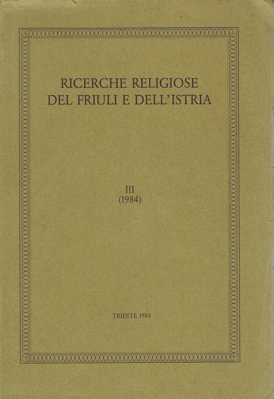 Ricerche religiose del Friuli e dell' Istria - III (1984)