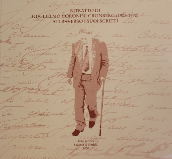 Ritratto di Guglielmo Coronini Cronberg (1905-1990) attraverso i suoi scritti