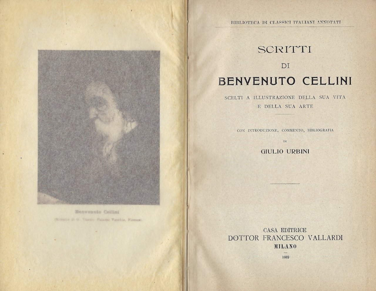 Scritti di Benvenuto Cellini. Scelti a illustrazione della sua vita …